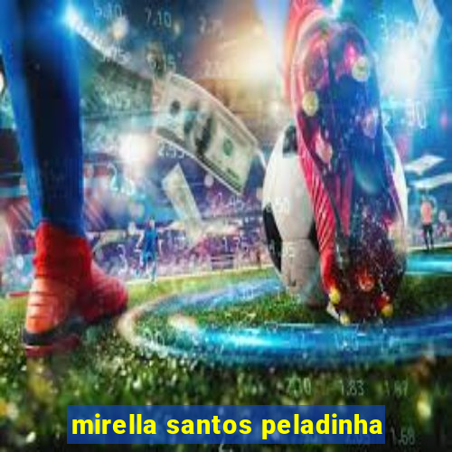 mirella santos peladinha